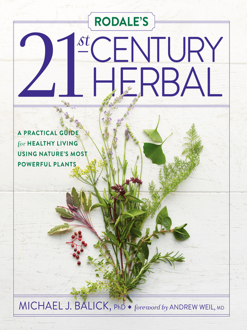 Title details for Rodale's 21st-Century Herbal by Michael Balick - Wait list